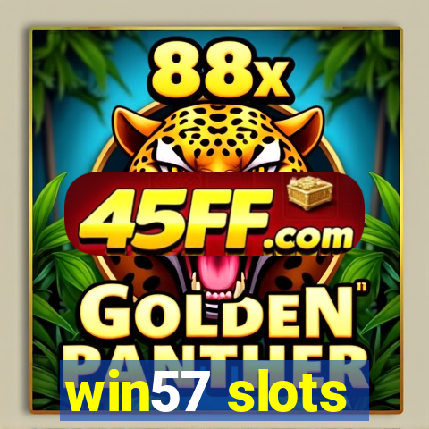 win57 slots